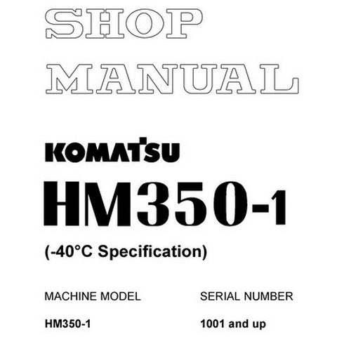 Komatsu HM350-1 Dump Truck Shop Manual (1001 and up) - SEBM030300