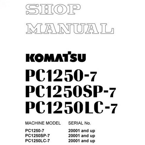 Komatsu PC1250-7, PC1250SP-7, PC1250LC-7 Hydraulic Excavator Shop Manual (20001 and up) - SEBM027309