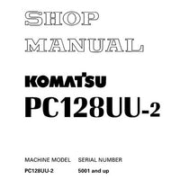 Komatsu PC128UU-2 Hydraulic Excavator Shop Manual (5001 and up) - SEBM018506