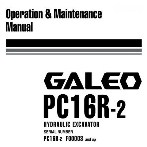 Komatsu PC16R-2 Galeo Hydraulic Excavator Operation & Maintenance Manual (F00003 and up) - WEAM007800