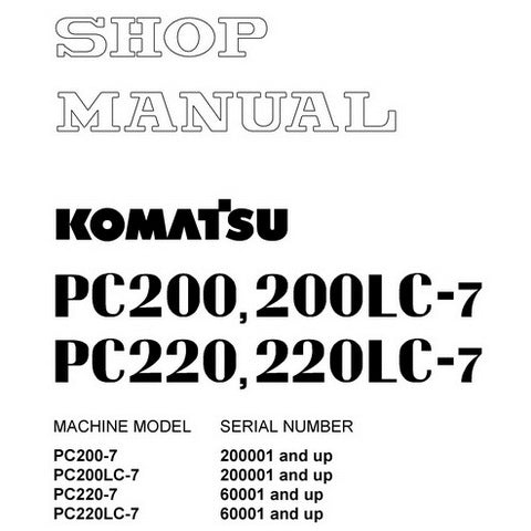 Komatsu PC200-7, PC200LC-7, PC220-7, PC220LC-7 Hydraulic Excavator Shop Manual - SEBM024314