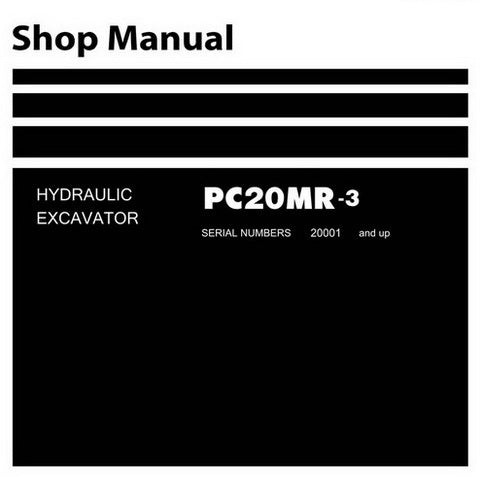 Komatsu PC20MR-3 Hydraulic Excavator Shop Manual (20001 and up) - SEN04767-02