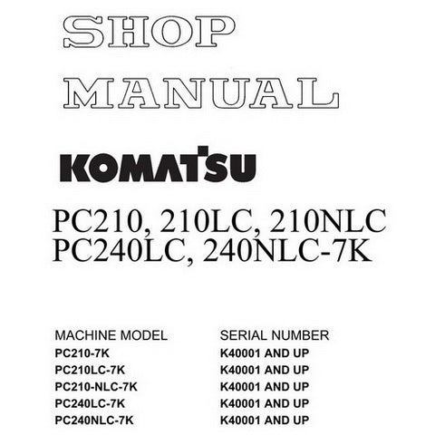 Komatsu PC210-7K, PC210LC, PC210NLC-7K, PC230NHD-7K, PC240LC, PC240NLC-7K Hydraulic Excavator Shop Manual (K40001 and up) - UEBM001701