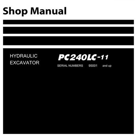 Komatsu PC240LC-11 Hydraulic Excavator Shop Manual (95001 and up) - SEN06501-01