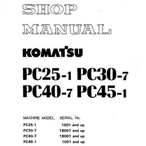Komatsu PC25-1, PC30-7, PC40-7, PC45-1 Hydraulic Excavator Shop Manual - SEBM020S0707