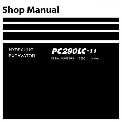 Komatsu PC290LC-11 Hydraulic Excavator Shop Manual (35001 and up) - SEN06507-01