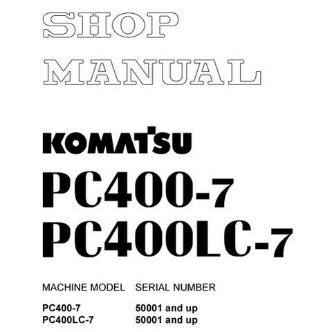 Komatsu PC400-7, PC400LC-7 Hydraulic Excavator Shop Manual (50001 and up) - SEBM037600