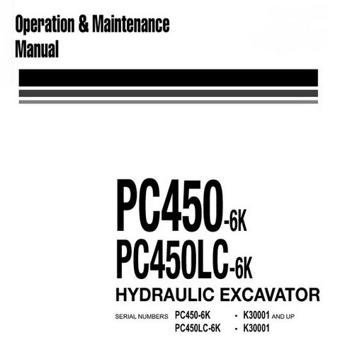 Komatsu PC450-6K, PC450LC-6K Hydraulic Excavator Operation & Maintenance Manual (K30001 and up) - EEAM008402