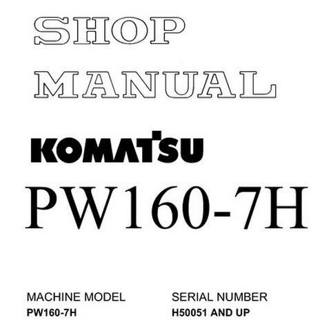 Komatsu PW160-7H Hydraulic Excavator Shop Manual (H50051 and up) - VEBM390100