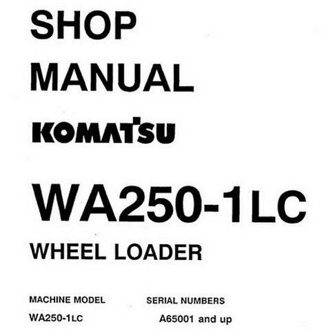 Komatsu WA250-1LC Wheel Loader Shop Manual (A65001 and up) - CEBMW18020