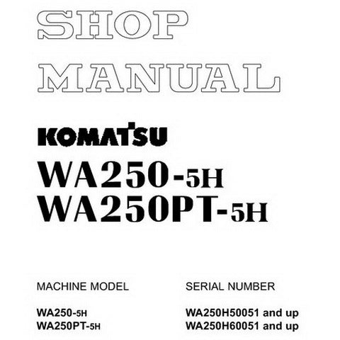 Komatsu WA250-5H, WA250PT-5H Wheel Loader Shop Manual - VEBM230102