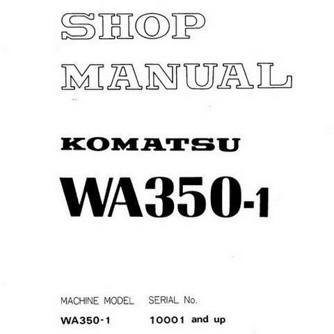 Komatsu WA350-1 Wheel Loader Shop Manual (10001 and up) - SEBM04230107