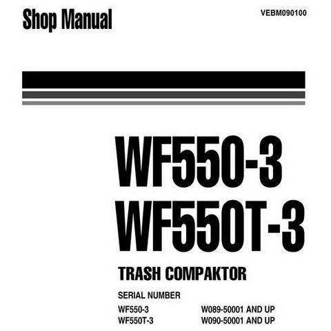 Komatsu WF550-3, WF550T-3 Trash Compactor Shop Manual - VEBM090100